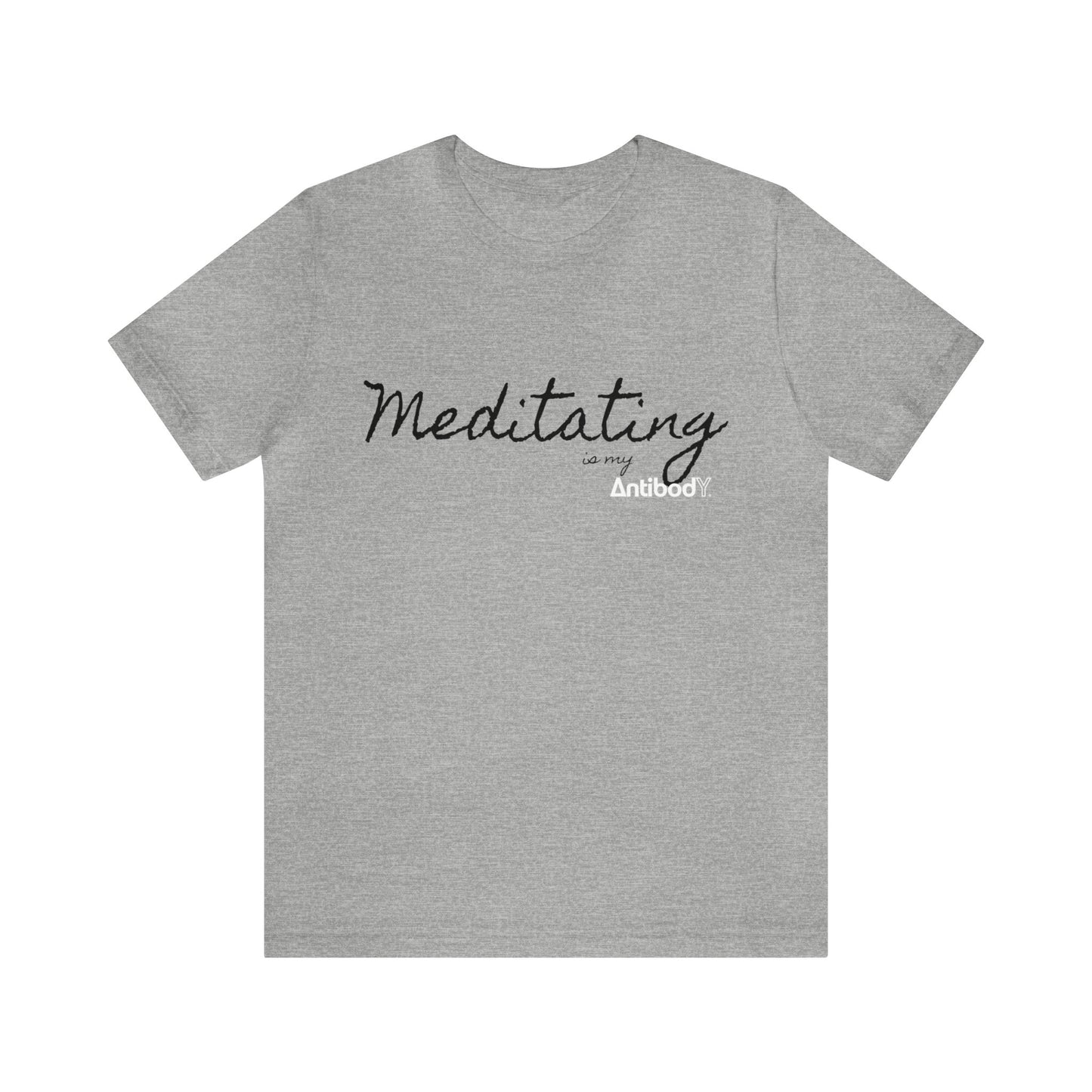 Meditating is my AntibodY